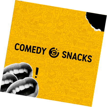 Comedy Snaks